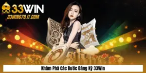 Khám Phá Các Bước Đăng Ký 33Win