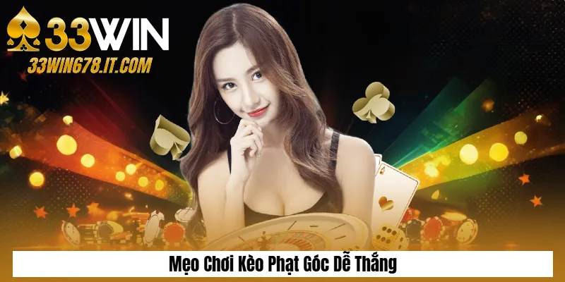 Mẹo Chơi Kèo Phạt Góc Dễ Thắng